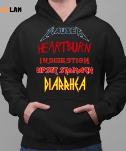 Nausea Heartburn Indigestion Upset Stomach Diarrhea Shirt 2 1