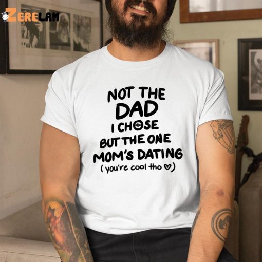 Not The Dad I Chose But The One Mom’s Dating Mug