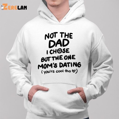 Not The Dad I Chose But The One Mom’s Dating Mug