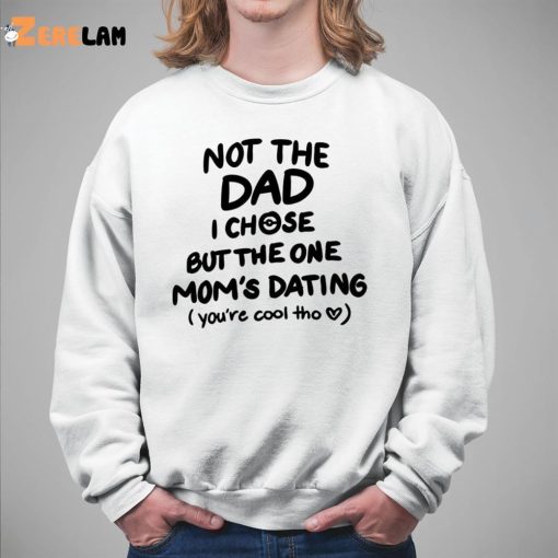 Not The Dad I Chose But The One Mom’s Dating Mug