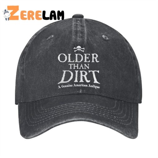 Older Than Dirt Funny Hat