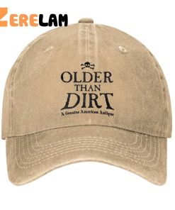 Older Than Dirt Funny Hat 3