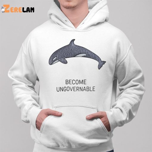 Organize Shark Become Ungovernable Shirt