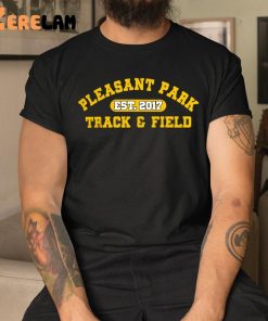 Pleasant Park Track And Field Est 2017 Shirt 1