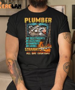 Plumber Hustle All Day Everyday Shirt