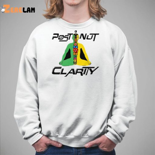 Post Nut Clarity Shirt Sweatshirt