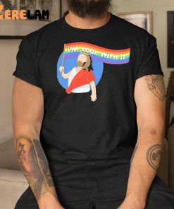 Pride Jesus Im Cool With It Shirt