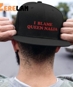 Queen Naija I Blame Queen Naija Hat 2