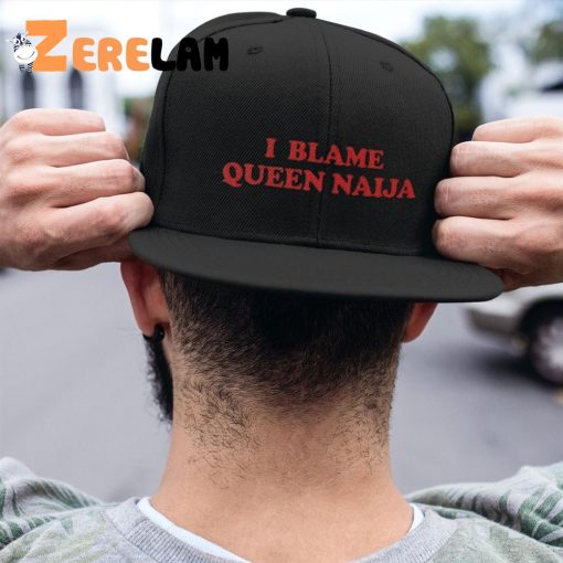 Queen Naija I Blame Queen Naija Hat