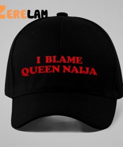 Queen Naija I Blame Queen Naija Hat
