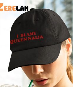 Queen Naija I Blame Queen Naija Hat 4