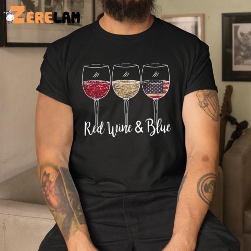 Red Wine And Blue 4th of July Shirt