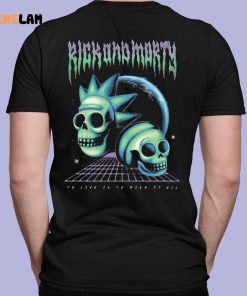 Rick And Morty To Live Is To Risk It All Shirt 7 1