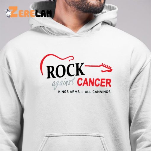 Rock Against Cancer King Arms All Cannings Shirt