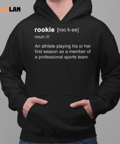 Rookie Roo K ee Noun An Athlete Playing His Or Her First Season Hoodie 2 1