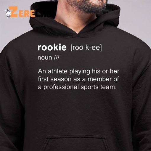 Rookie Roo K-ee Noun An Athlete Playing His Or Her First Season Hoodie