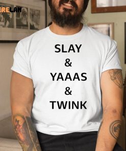 Salay Yaaas Twink Shirt 1 1