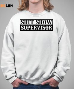 Shit Show Supervisor Shirt 5 1