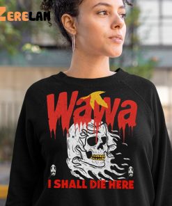 Skull Wawa I Shall Die Here Tank Shirt 10 1