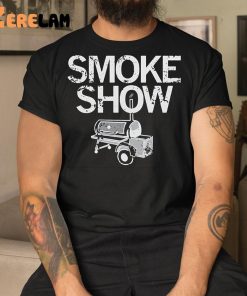 Smoke Show Funny Men Shirt 1 1