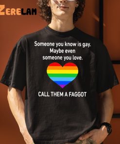 Someone You Know Is Gay Shirt 3 1