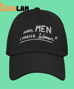 Sorry Men I Prefer Women Hat 3
