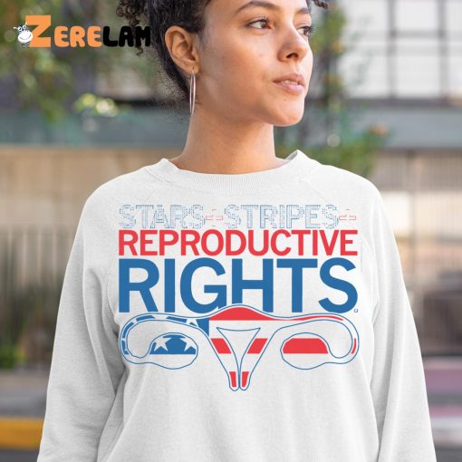 Stars Stripes And Reproductive Rights Shirt