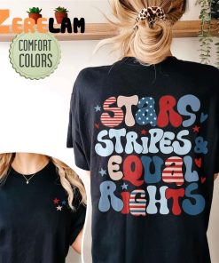 Stars Stripes Equal Rights 4th Of July Shirt