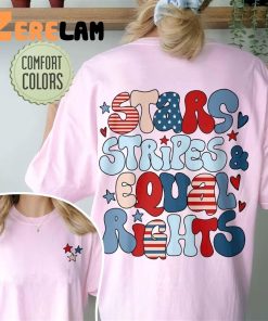 Stars Stripes Equal Rights 4th Of July Shirt 3