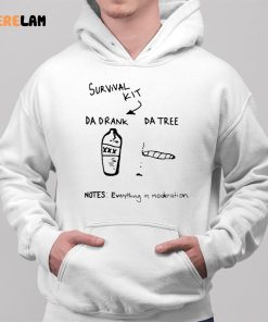 Survival Kit Da Drank Da Tree Notes Everything In Moderation Shirt 2 1