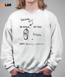 Survival Kit Da Drank Da Tree Notes Everything In Moderation Shirt 5 1