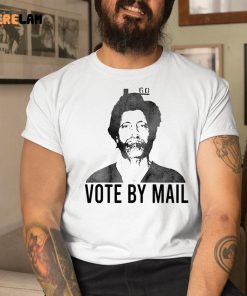 Ted Kaczynski Vote By Mail Shirt 1 1