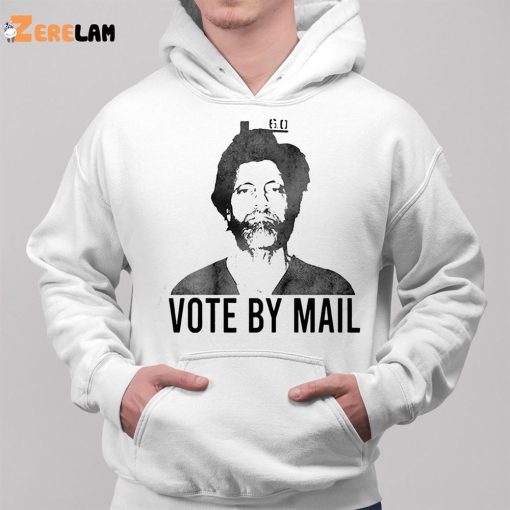 Ted Kaczynski Vote By Mail Shirt