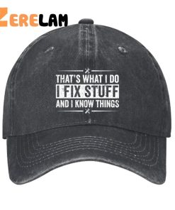 Thats What I Do I Fix Stuff For Men Hat 1