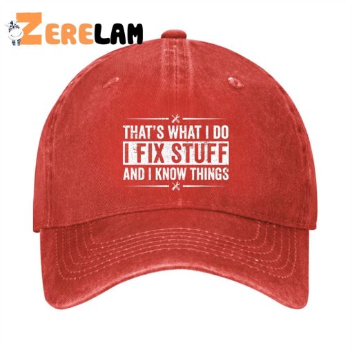 That’s What I Do I Fix Stuff For Men Hat