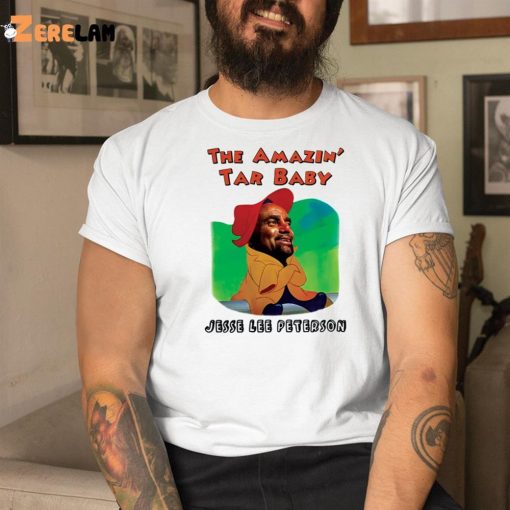 The Amazin Tar Baby Jesse Lee Peterson Shirt