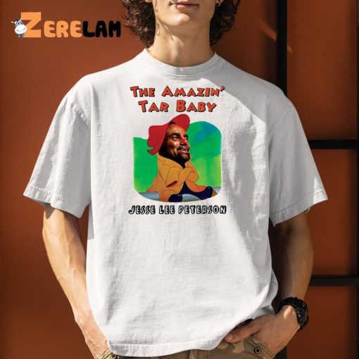 The Amazin Tar Baby Jesse Lee Peterson Shirt