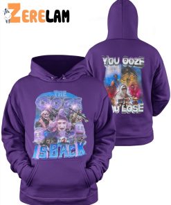 The Is Back You Ooze You Lose Hoodie