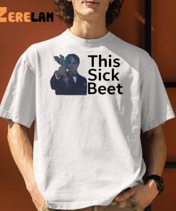 This sick beet shirt 9 1