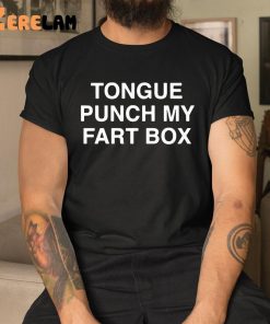 Tongue Punch My Fart Box Shirt