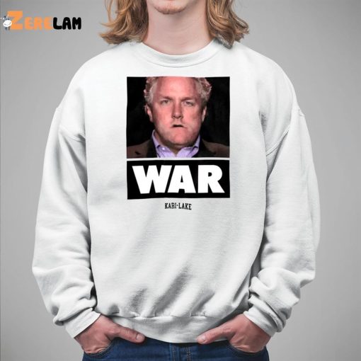 War Kari Lake Shirt