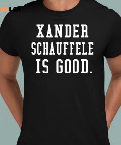 Xander Schauffele Is Good Golf Shirt 8 1