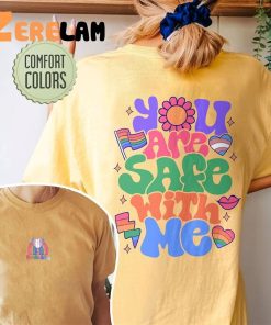 You Are Safe With Me Pride Shirt 2
