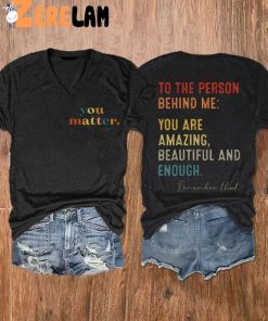 You Matter To The Person Behind Me Vintage Shirt 1