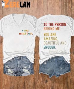 You Matter To The Person Behind Me Vintage Shirt 2