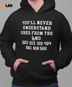 Youll Never Understand Shes From The Land Shirt 2 1