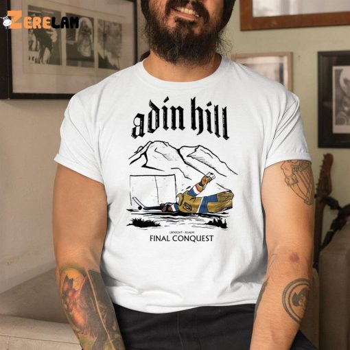 Adin Hill Uknight Realm Final Conquest Shirt