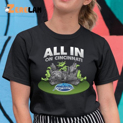 All In On Cincinnati Shirt