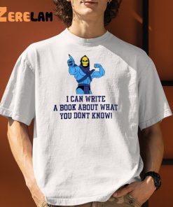 Axel Folio I Can Write A Book About What You Dont Know Shirt 1 1