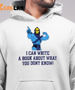 Axel Folio I Can Write A Book About What You Dont Know Shirt 6 1